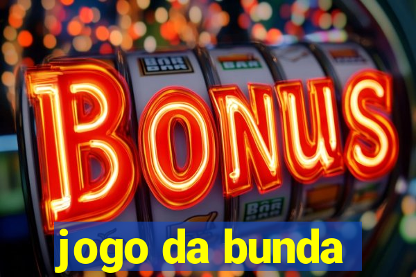 jogo da bunda